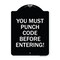 Signmission Property Security You Must Punch Code Before Entering Heavy-Gauge Alum Sign, 24" H, BW-1824-23234 A-DES-BW-1824-23234 - alternate 1